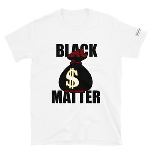 Black $ Matter (B$M) - Grind Ave Short-Sleeve Unisex T-Shirt